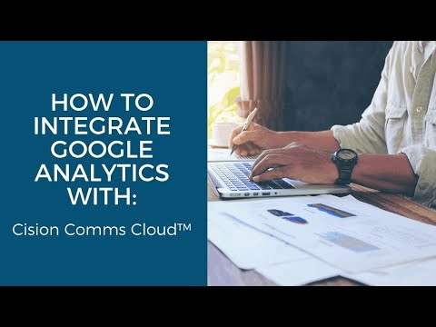 How to Integrate Google Analytics With Cision Comms Cloud