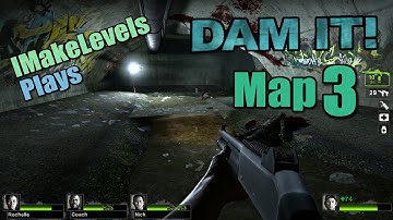Dam It 2! Directors Cut - Map 3 - Left 4 Dead 2 Mod Review