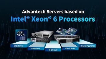 Advantech Edge Servers based on Intel® Xeon® 6 Processors(EN)