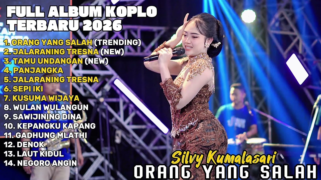 ORANG YANG SALAH - SILVY KUMALASARI FULL ALBUM TERBARU DANGDUT KOPLO TERBARU 2026