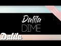 Dalila - Dime [ Video Lyric Oficial 2017 ]