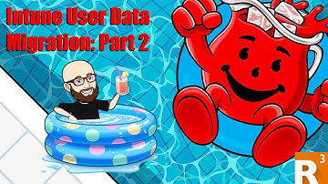 Intune User Data Migration: Part 2