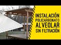 Correcta instalación de policarbonato alveolar para no tener filtración