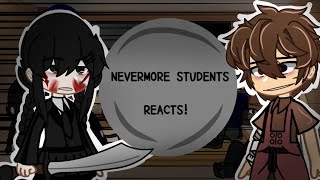 Nevermore Students React +Tyler °• Wednesday •° Part 1/? || Spoilers!