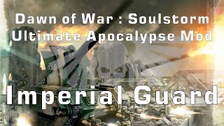 Artillery Bully || Dawn of War : Soulstorm Ultimate Apocalypse Mod || Imperial Guard