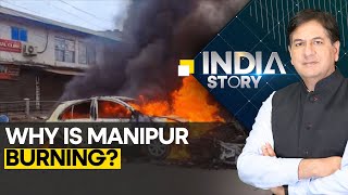 Manipur Violence Explained: Why is the state burning? | The India Story