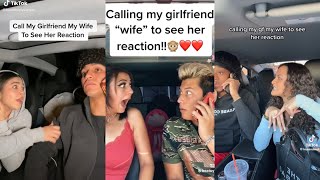 Calling My Girlfriend My Wife Prank Tiktok Compilation