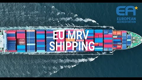 EU MRV Shipping - the Monitoring, Reporting, and Verification Shipping Regulation (EU) 2015/757