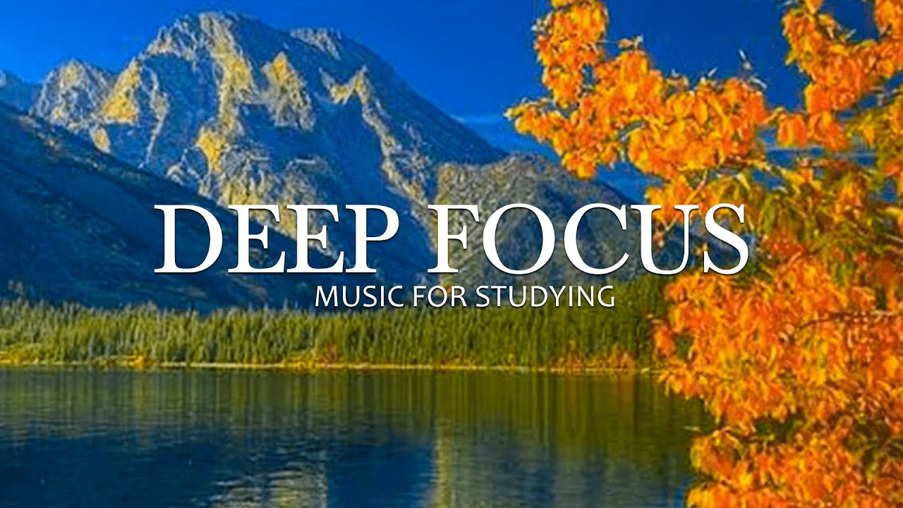 Deep Focus Music To Improve Concentration - 4 Hours of Ambient Study ...