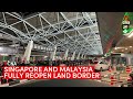 Cheers, joy from motorists as Singapore-Malaysia land border fully reopens