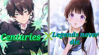 Centuries x legends never die. nightcore[switching vocals]