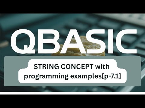 QBasic Programming: strings for Beginners | Grade 10  [p_7.1]