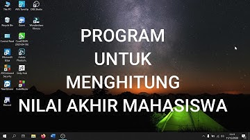PROGRAM SEDERHANA UNTUK MENGHITUNG NILAI AKHIR MAHASISWA