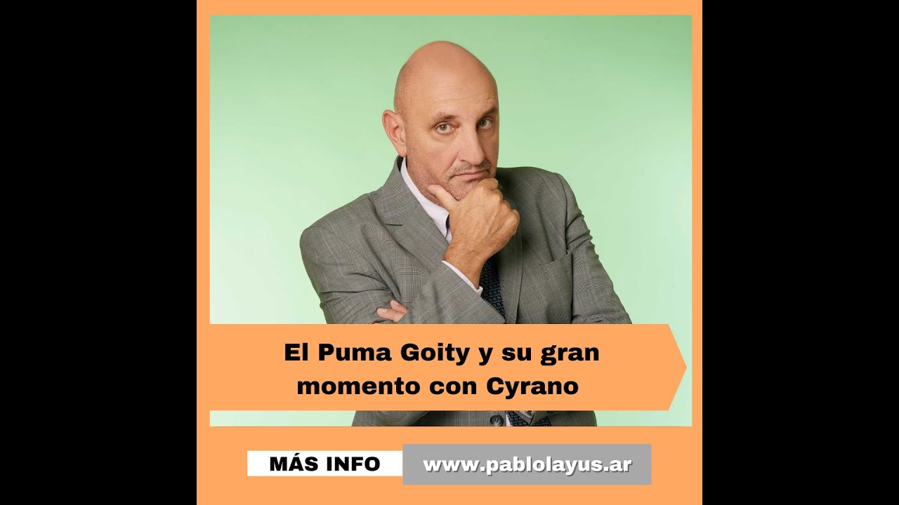 Puma Goity en Cyrano de Bergerac - YouTube