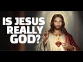 Why Catholics Believe Jesus Is God  Scripture Explained Simply