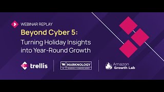 Beyond Cyber 5: Turning Holiday Insights into Year Round Growth