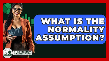 What Is The Normality Assumption? - The Friendly Statistician