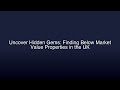Uncover Hidden Gems: Finding Below Market Value Properties in the UK