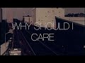 Miniature de la vidéo de la chanson Why Should I Care (Samaritan Insane!?)