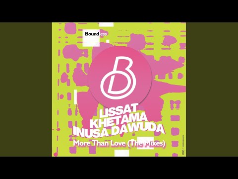 Lissat, Khetama, Inusa Dawuda - More Than Love