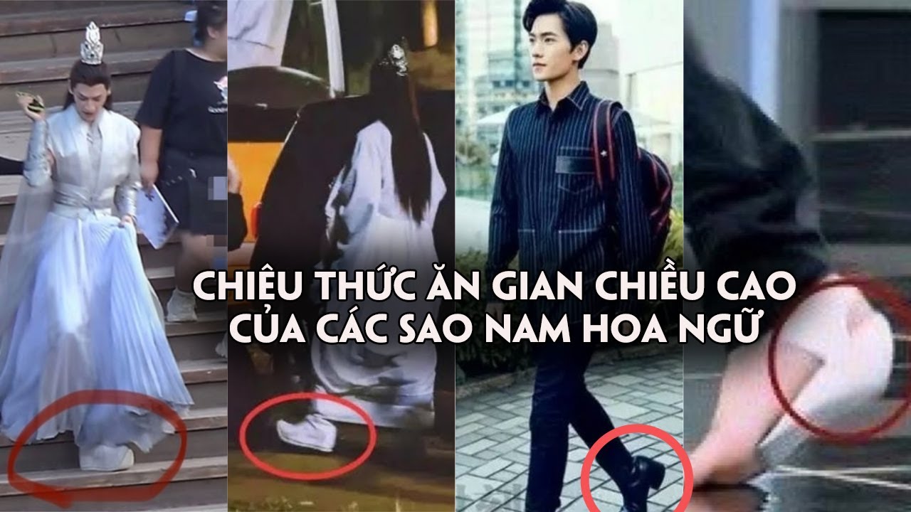 Chiêu thức ăn gian chiều cao của các sao nam Hoa ngữ:... - youtube