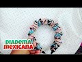 como hacer una diadema mexicana/scrunchi