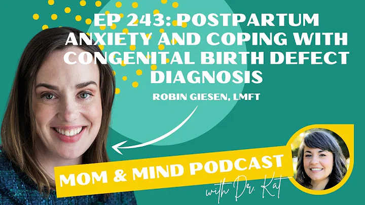Ep 243: Postpartum Anxiety and Coping wtih Congeni...