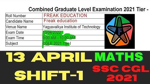 SSC CGL 2021 TIER-1 ( 13 April  Shift-1) MATHS SOLUTION  | SSC CGL 2021 SOLUTIONS BY FREAK EDUCATION