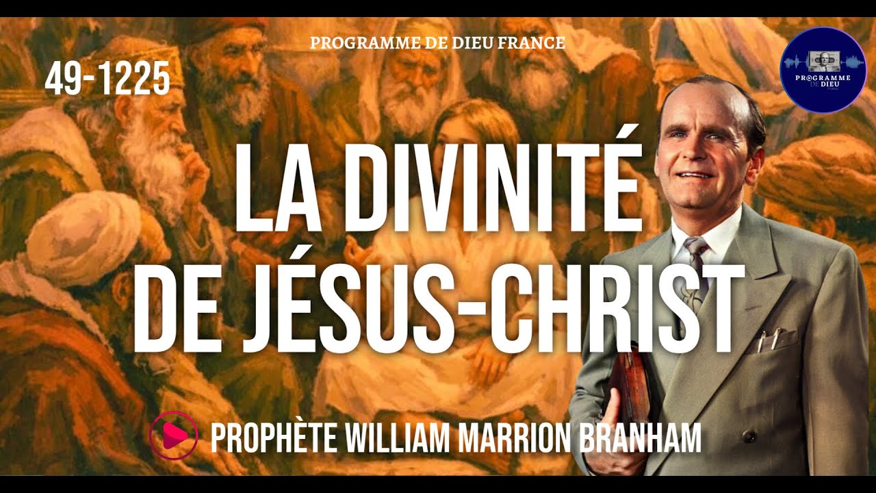 La Divinité de Jésus Christ | 49-1225 WMB | 🔴 STREAMING