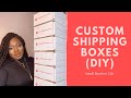Life of an entrepreneur: DIY Custom Shipping boxes (Small Businesses Tip)