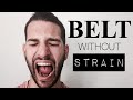 How To Belt High Notes Without Strain