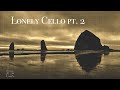Lonely cello pt 2 music to sleep to  9 hours choir fade to black screen