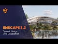 Enscape 3.2 – Dynamic Design. Vivid Visualization.