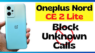 Oneplus Nord CE 2 Lite Block Unknown calls || Unblock Blacklisted Numbers (CPH2381)
