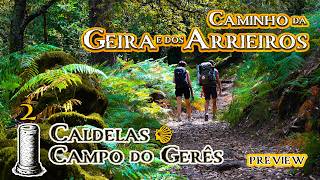 Caminho Da Geira E Dos Arrieiros 2 Caldelas A Campo Do Gerês Preview