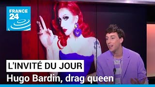 Hugo Bardin, drag queen : 