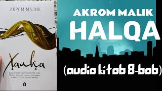 HALQA 8-BOB - AKROM MALIK  // AUDIO KITOB #qissalar