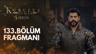 Kuruluş Osman 133. Bölüm Fragmanı | "Zalime merhamet, mazluma ihanettir!"