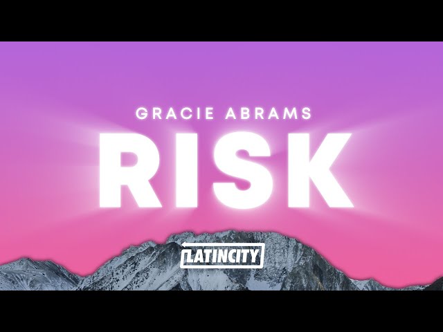 Gracie Abrams – Risk (Lyrics) class=