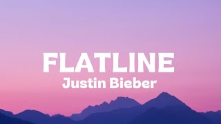 Justin Bieber - Flatline (Lyrics)