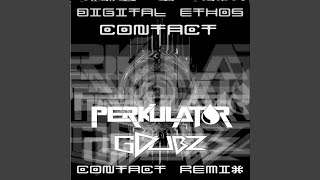 Contact (Perkulat0r & GDubz Remix)