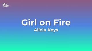Alicia Keys - Girl on Fire (Lyrics)