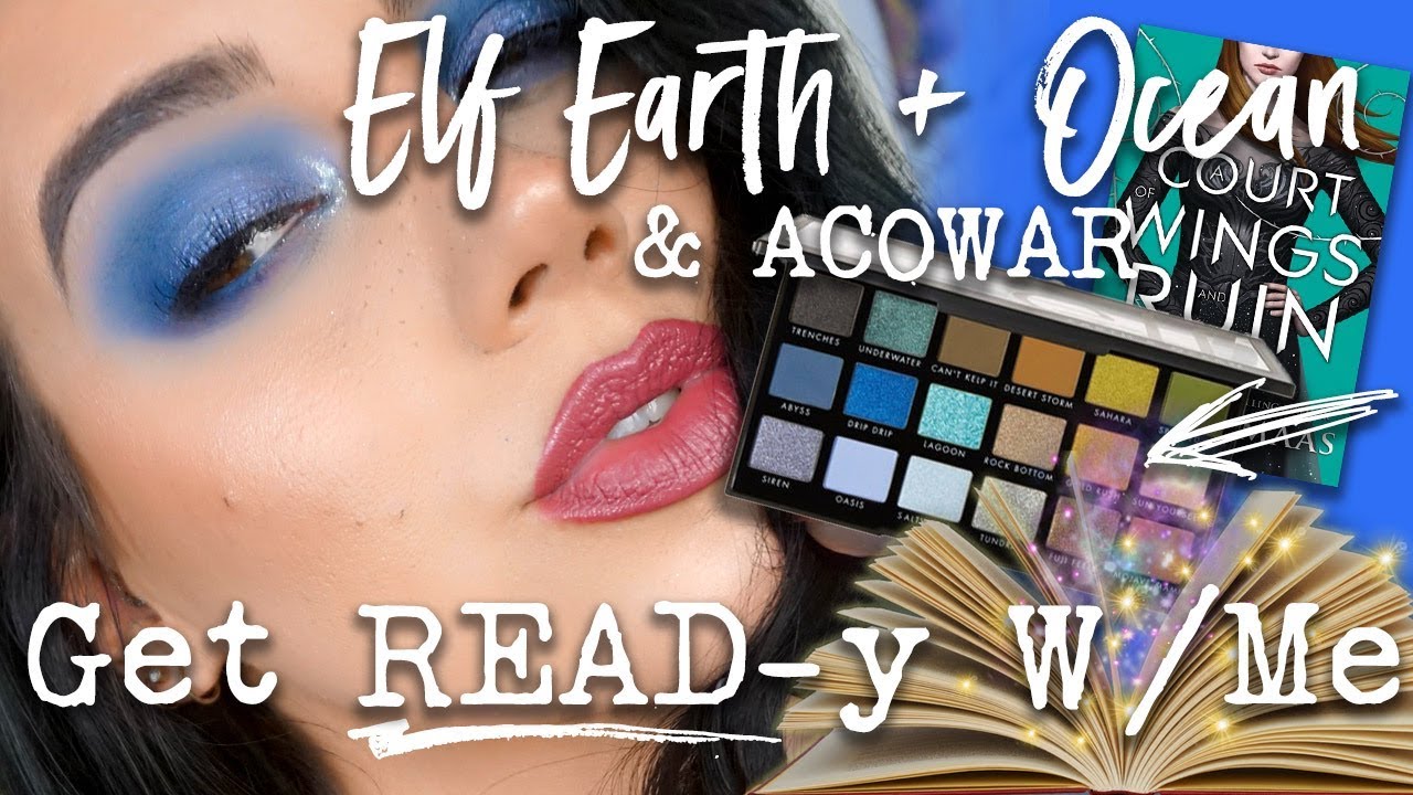 ELF EARTH + OCEAN PALETTE + ACOWAR | Get EAD-y With Me