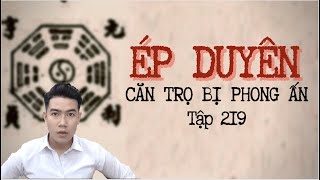 CHUYỆN MA CHÚ 3 DUY | TẬP 219: ÉP DUYÊN - CĂN TRỌ BỊ PHONG ẤN
