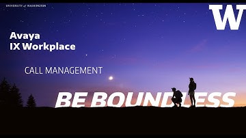 Avaya IX Workplace - 03 Call Management