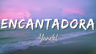 Yandel - Encantadora (Lyrics/Letra)