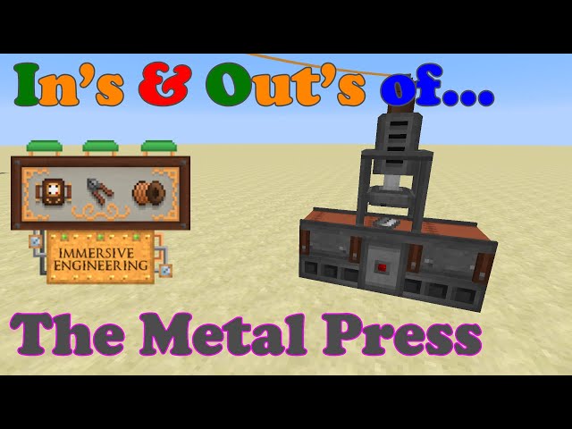 In's Out's of Immersive Engineering, Metal Press - YouTube