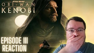 The Years Have Made You Weak... - Obi-Wan Kenobi 1x3 Part III - Reaction