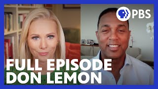Don Lemon | Full Episode 6.18.21 | Firing Line with Margaret Hoover | PBS
