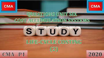 #CMA MCQ Part 1 unit 6.4  Life-cycle costing (2)